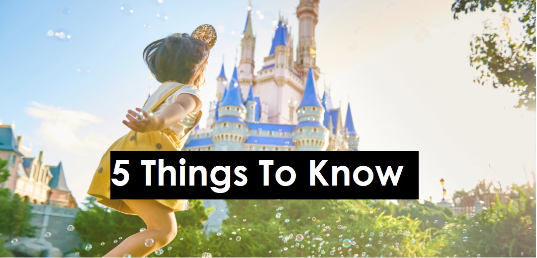 Disney World 5 things to know